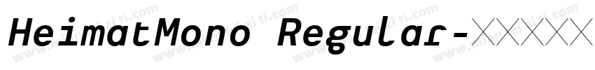 HeimatMono Regular字体转换